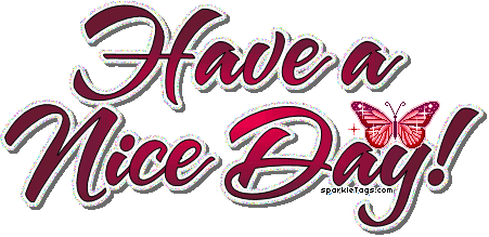 have-a-nice-day.gif Pictures, Images and Photos